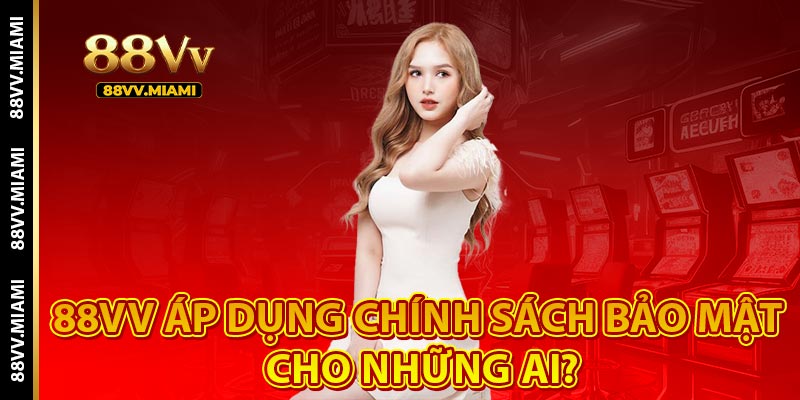 Chính Sách Bảo Mật